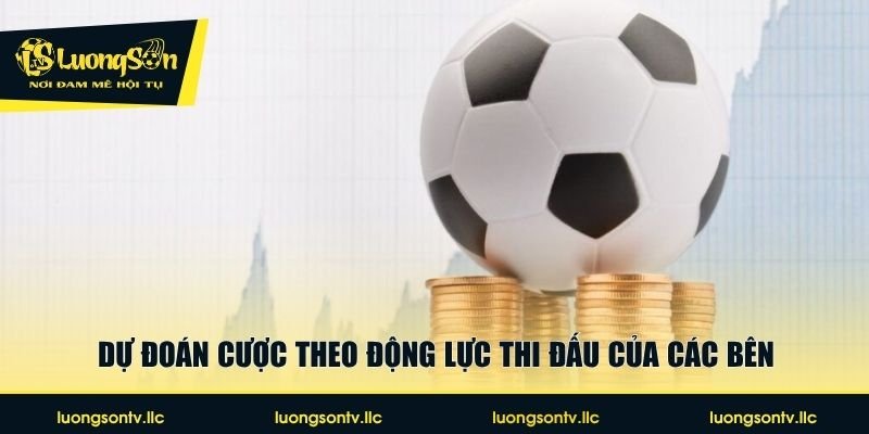 Dự đoán cược theo động lực thi đấu của các bên